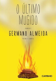 O ?ltimo Mugido【電子書籍】[ Germano Almeida ]