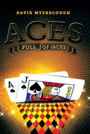 Aces Full of Jacks【電子書籍】[ David Myerscough ]