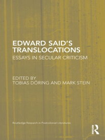 Edward Said's Translocations Essays in Secular Criticism【電子書籍】