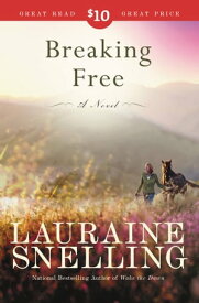 Breaking Free A Novel【電子書籍】[ Lauraine Snelling ]