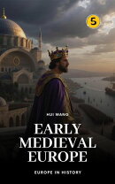 Early Medieval Europe: Europe in History