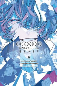 Bungo Stray Dogs: Beast, Vol. 4【電子書籍】[ Kafka Asagiri ]