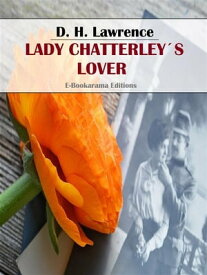 Lady Chatterley's Lover【電子書籍】[ D. H. Lawrence ]