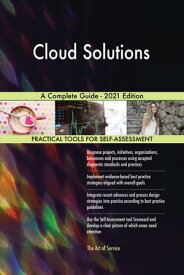 Cloud Solutions A Complete Guide - 2021 Edition【電子書籍】[ Gerardus Blokdyk ]