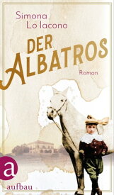 Der Albatros Roman【電子書籍】[ Simona Lo Iacono ]