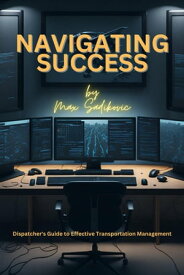 Navigating Success Dispatch, #1【電子書籍】[ Max Sadikovic ]