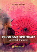 PSICOLOGIA SPIRITUALE - Armonia e Benessere