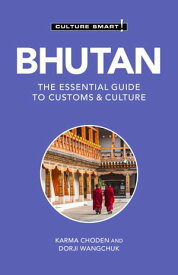 Bhutan - Culture Smart! The Essential Guide to Customs & Culture【電子書籍】[ Karma Choden ]