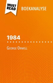1984 van George Orwell (Boekanalyse) Volledige analyse en gedetailleerde samenvatting van het werk【電子書籍】[ Lucile Lhoste ]