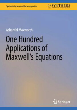 One Hundred Applications of Maxwell��s Equations 