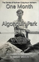 One Month in Algonquin Park by Canoe Summer 1933