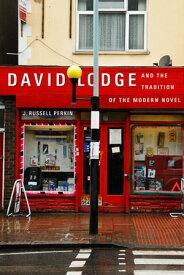 David Lodge and the Tradition of the Modern Novel【電子書籍】[ J. Russell Perkin ]