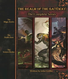 The Realm of the Gateway The Complete Series【電子書籍】[ John Griffin ]