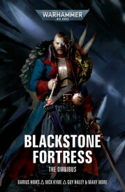 Blackstone Fortress: The Omnibus【電子書籍】[ Darius Hinks ]