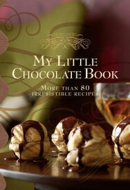 My Little Chocolate Book【電子書籍】[ Murdoch Books Test Kitchen ]