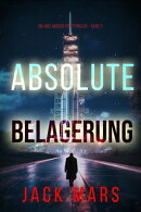 Absolute Belagerung (Ein Jake-Mercer-Politthriller Band 11)