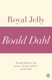 Royal Jelly (A Roald Dahl Short Story)【電子書籍】[ Roald Dahl ]