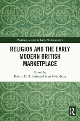 Religion and the Early Modern British Marketplace 