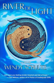 River of Light【電子書籍】[ Wendy Schultz ]