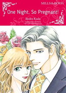 ONE NIGHT, SO PREGNANT!