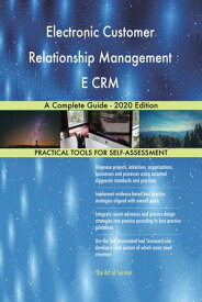 Electronic Customer Relationship Management E CRM A Complete Guide - 2020 Edition【電子書籍】[ Gerardus Blokdyk ]
