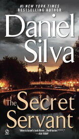The Secret Servant【電子書籍】[ Daniel Silva ]
