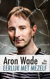 Eerlijk met mezelf【電子書籍】[ Aron Wade ]
