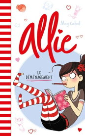 Allie - Le d?m?nagement【電子書籍】[ Meg Cabot ]