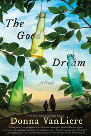 The Good Dream A Novel【電子書籍】[ Donna VanLiere ]