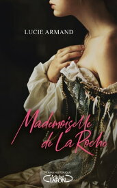 Mademoiselle de la Roche【電子書籍】[ Lucie Armand ]