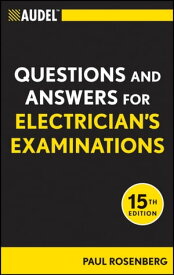 Audel Questions and Answers for Electrician's Examinations【電子書籍】[ Paul Rosenberg ]