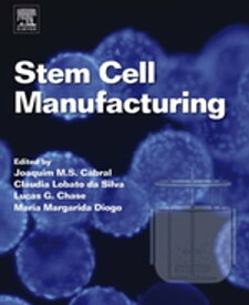 Stem Cell Manufacturing【電子書籍】