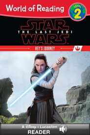 World of Reading Star Wars: The Last Jedi: Rey's Journey A Star Wars Read Along (Level 2)【電子書籍】[ Lucasfilm Press ]