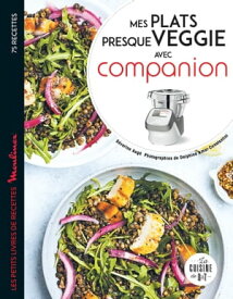 Petits plats presque veggie avec companion【電子書籍】[ S?verine Aug? ]