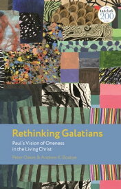 Rethinking Galatians Paul’s Vision of Oneness in the Living Christ【電子書籍】[ Dr Peter Oakes ]