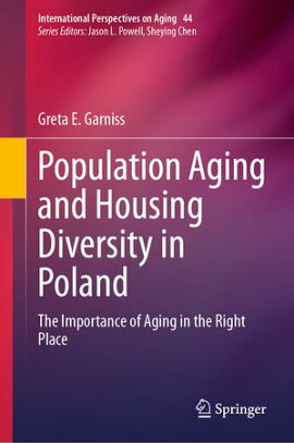 Population Aging and Housing Diversity in Poland The Importance of Aging in the Right Place
