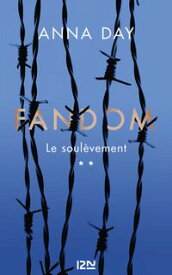 Fandom - tome 02 : Le soul?vement【電子書籍】[ Anna Day ]
