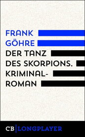 Der Tanz des Skorpions. Kiez-Trilogie III【電子書籍】[ Frank G?hre ]