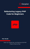 Refactoring Legacy PHP Code for Beginners
