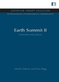 Earth Summit II Outcomes and Analysis【電子書籍】[ Derek Osborn ]