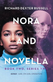 Nora and Novella Book Two, Series Two【電子書籍】[ Richard Dexter Russell ]
