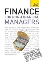 Finance for Non-Financial Managers A comprehensive manager's guide to business accountancy【電子書籍】[ Roger Mason ]