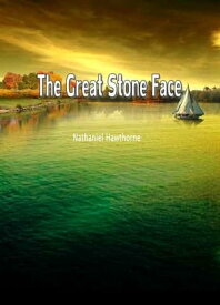 The Great Stone Face【電子書籍】[ Gary D Schmidt (改?) ]