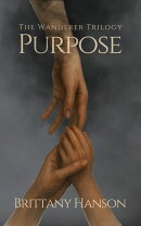 Purpose: The Wanderer Trilogy