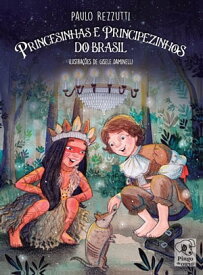 Princesinhas e Principezinhos do Brasil【電子書籍】[ Paulo Rezzutti ]