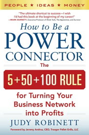 How to be a Power Connector (PB)【電子書籍】[ Judy Robinett ]