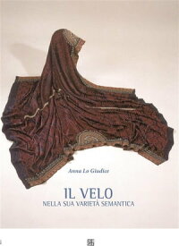 Il Velo nella sua variet? semantica【電子書籍】[ Anna Lo Giudice ]