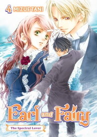 Earl and Fairy: Volume 4 (Light Novel)【電子書籍】[ Mizue Tani ]