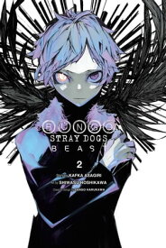 Bungo Stray Dogs: Beast, Vol. 2【電子書籍】[ Kafka Asagiri ]
