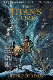 Percy Jackson and the Olympians: The Titan's Curse: The Graphic Novel【電子書籍】[ Rick Riordan ]